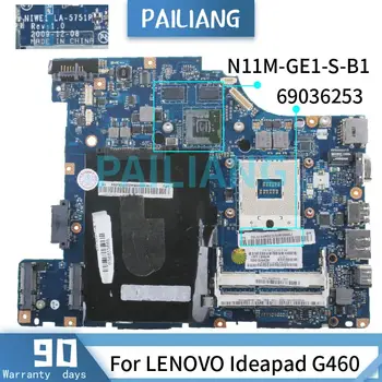 PAILIANG Laptop anakart İçin LENOVO Ideapad G460 Anakart LA-5751P 69036253 N11M-GE1-S-B1 DDR3 test