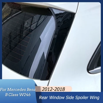 Arka Pencere Yan Spoiler Difüzör Kuyruk Yüzgeci Mercedes Benz B Sınıfı İçin W246 B180 B200 2012-2018 ABS Bagaj Spoiler Canard Splitter